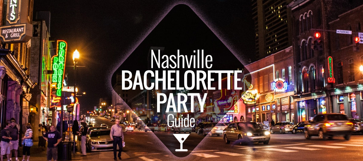 Nashville Bachelorette Party Guide | Nashville Guru