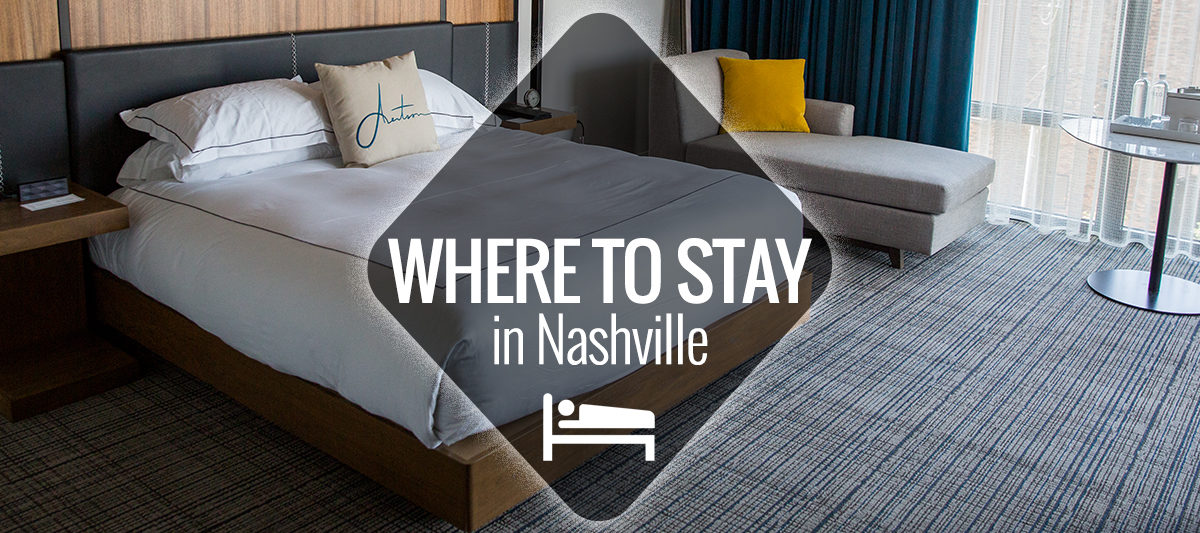 Where to Stay in Nashville | Nashville Guru