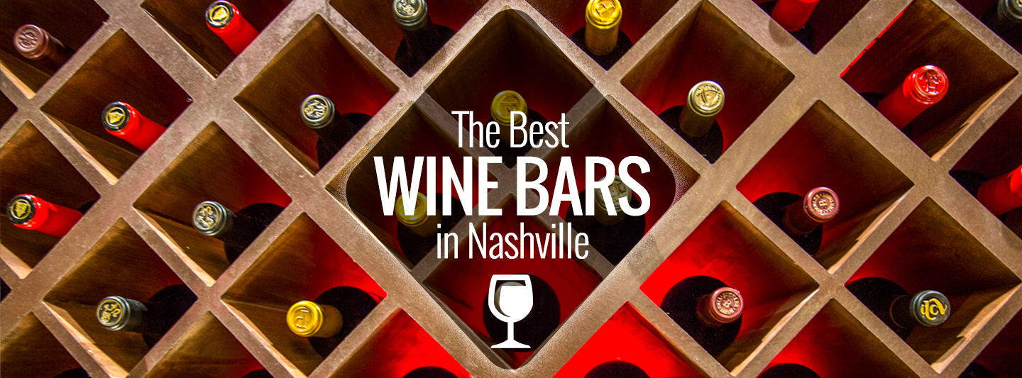 Best Nashville Wine Bars Nashville Guru
