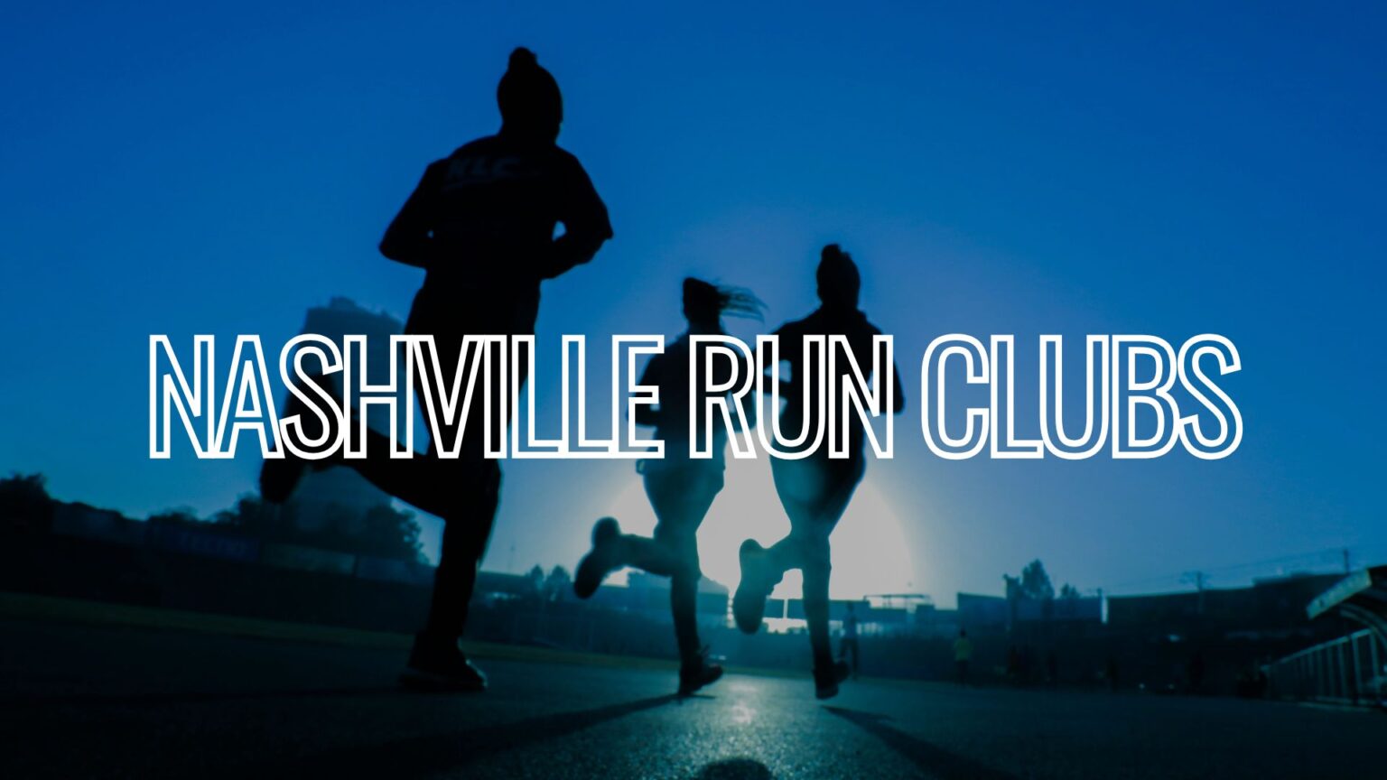 Nashville Runners Guide: Walks, Runs, & Run Clubs | Nashville Guru