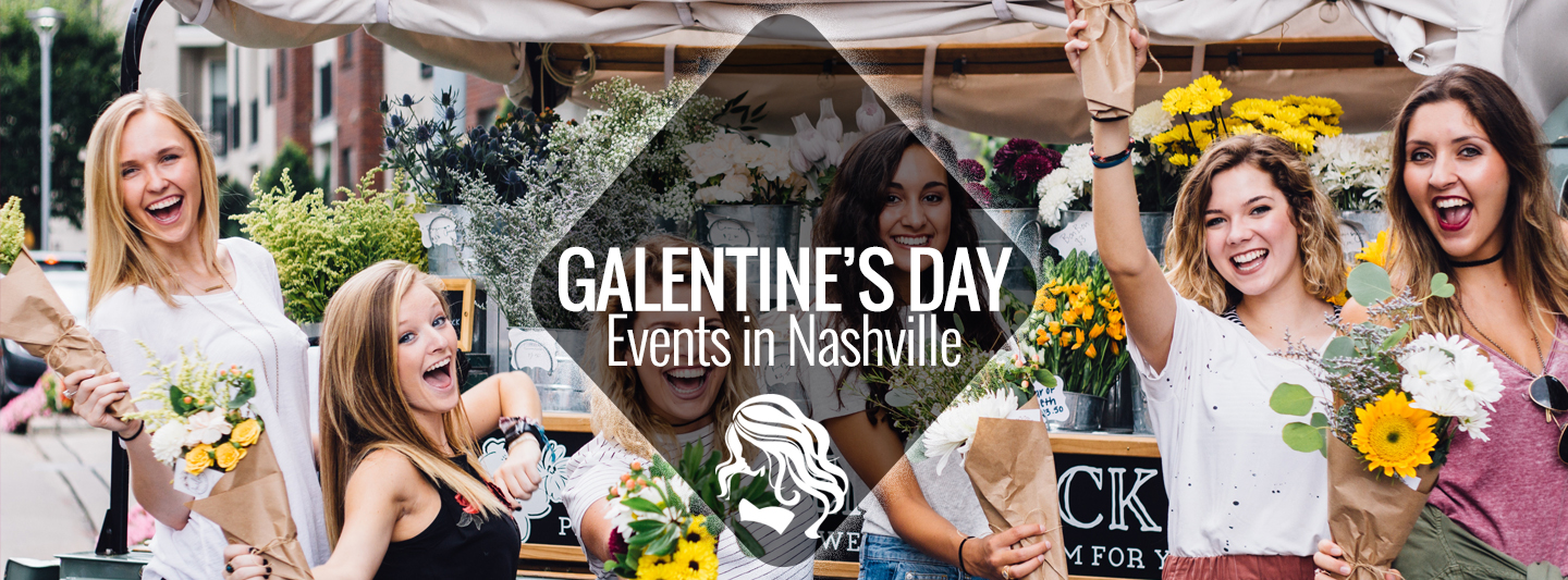 Galentine's Day Events in Nashville Nashville Guru