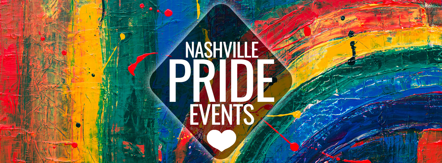 Nashville Pride Events RoundUp Nashville Guru
