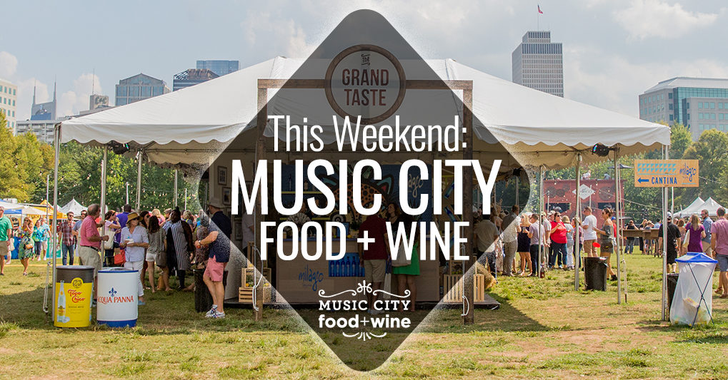 This Weekend Music Food + Wine Festival Nashville Guru