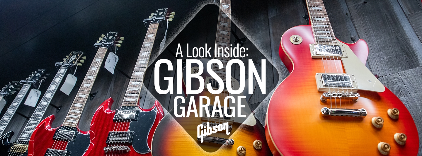 A Look Inside: Gibson Garage