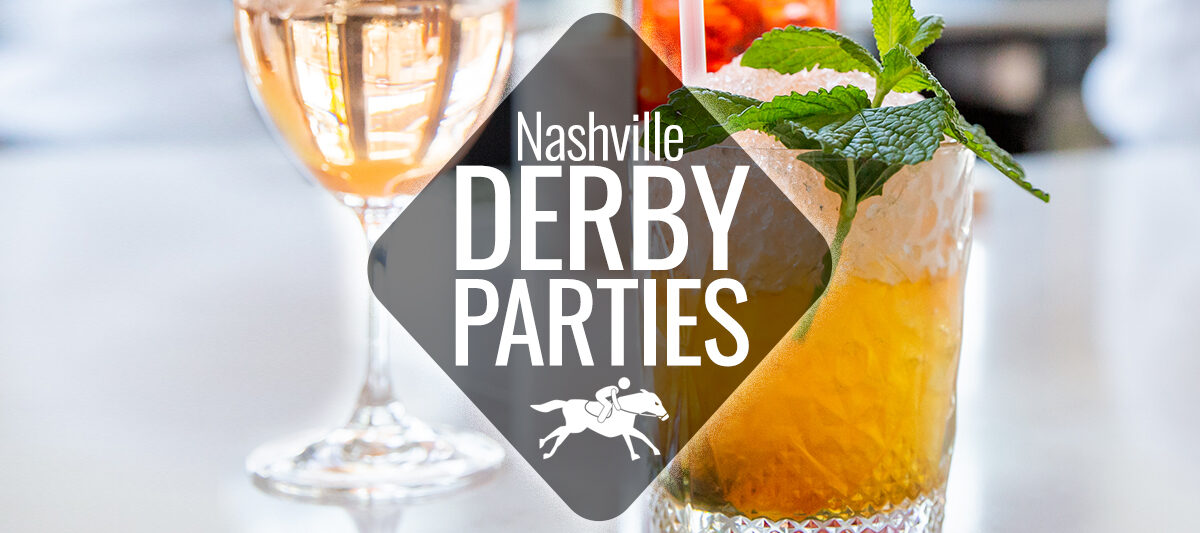Derby Parties in Nashville Nashville Guru