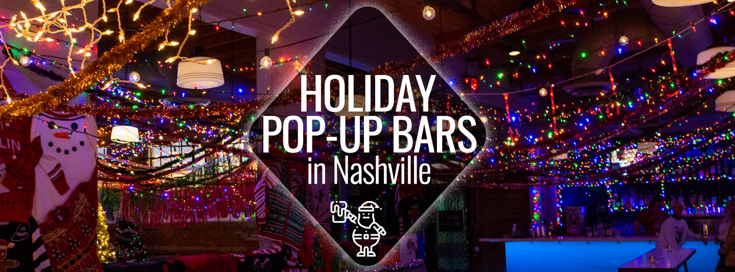 Holiday Pop-Up Bars in Nashville