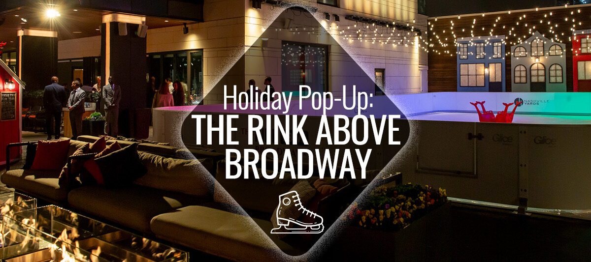 The Rink Above Broadway at Grand Hyatt Nashville | Nashville Guru