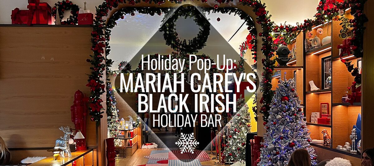 Holiday Pop-Up: Mariah Carey's Black Irish Holiday Bar | Nashville Guru