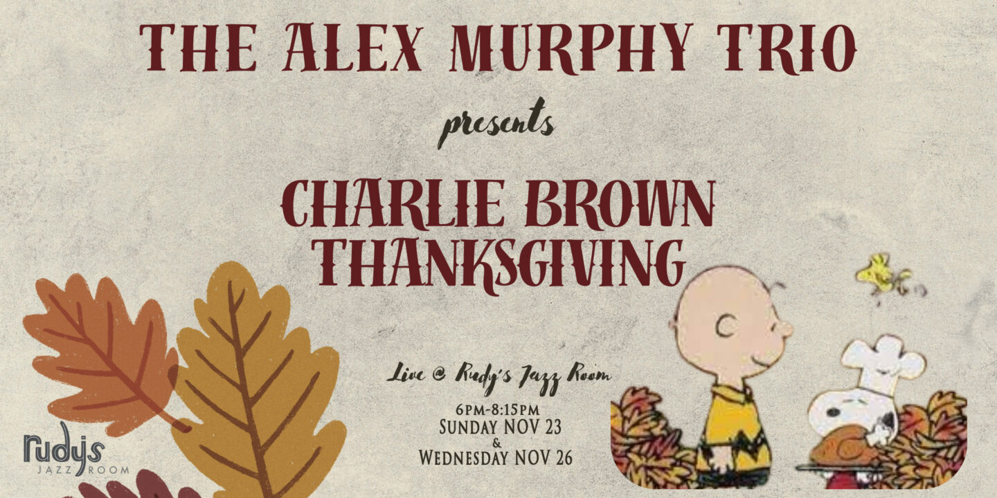 Charlie Brown Thanksgiving at Rudy's Jazz Room | Nashville Guru