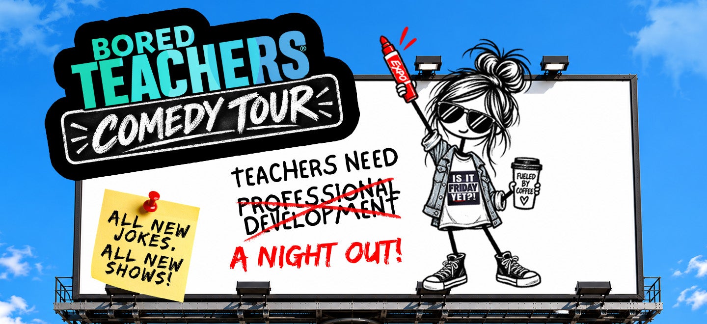 Bored Teachers Comedy Tour